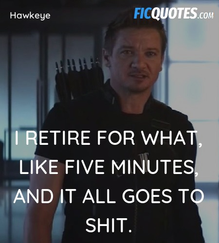 I retire for what, like five minutes, and it all goes to shit. image