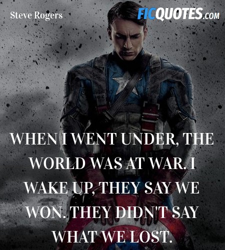 When I went under, the world was at war. I wake up, they say we won. They didn't say what we lost. image
