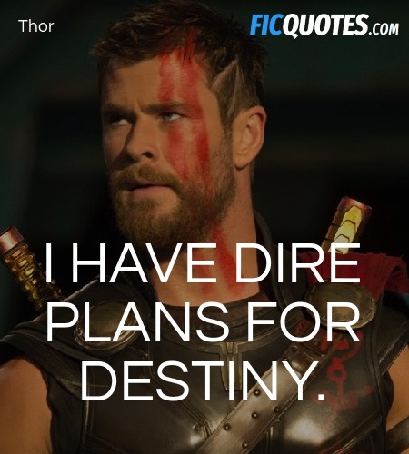 Dr. Strange: Thor, I sense a great change in your future. Destiny has dire plans for you, my friend.
Thor: I have dire plans for destiny. image