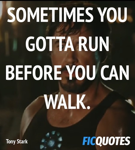 Sometimes you gotta run before you can walk. image