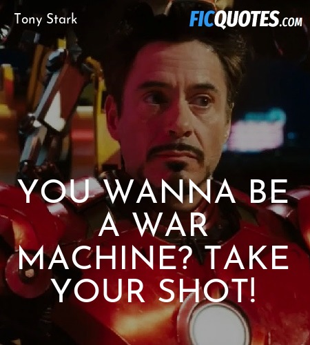 You wanna be a War Machine? Take your shot! image